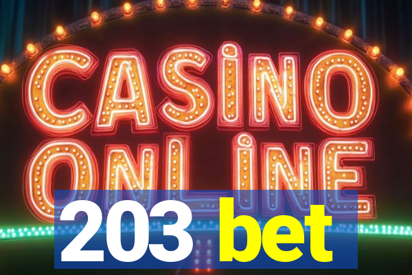 203 bet